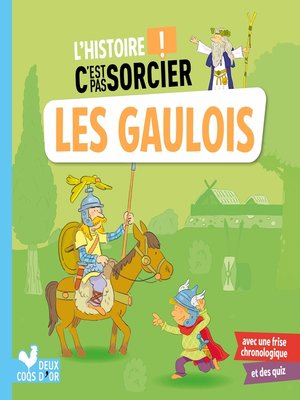 cover image of L'histoire C'est pas sorcier--Les Gaulois